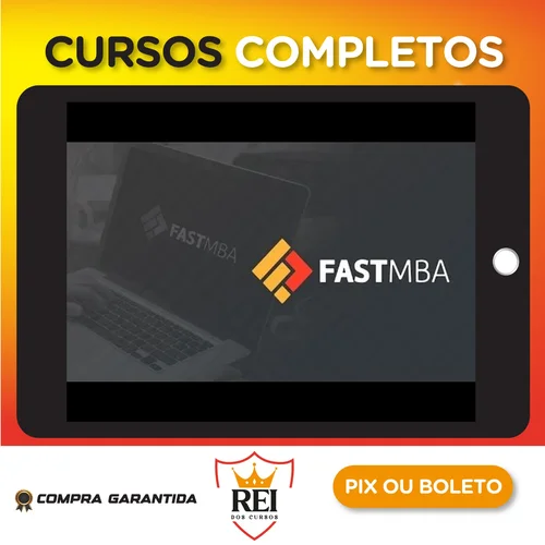 Fast MBA: Empreendedorismo, Negócios e Startups na Prática - André Bernardo