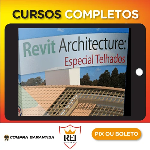 Curso Revit: Especial Telhados - Construir