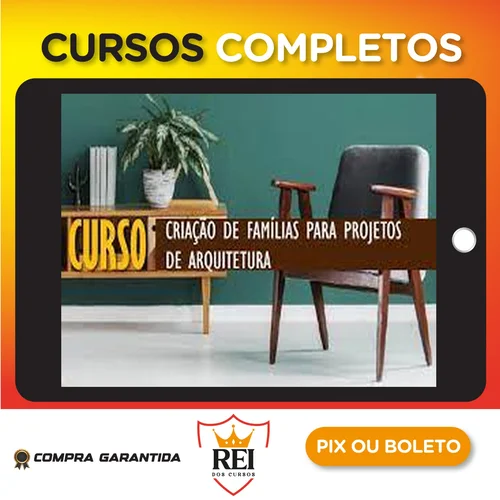 Revit: Criação de Famílias para Projetos de Arquitetura - Cursos Construir