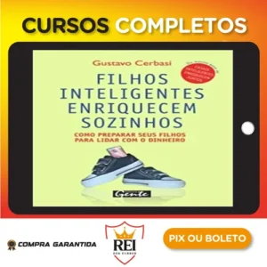 Filhos Inteligentes Enriquecem Sozinhos - Gustavo Cerbasi
