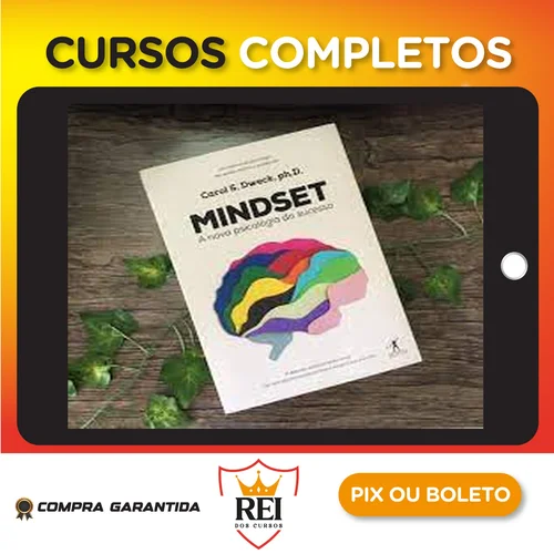 Mindset: A Nova Psicologia do Sucesso - Carol Dweck