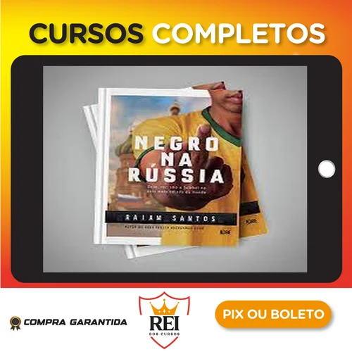 Negro na Russia Sexo, Racismo e Futebol... no País Mais Odiado do Mundo - Raiam Santos