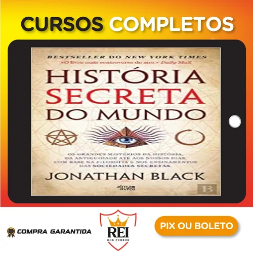 A História Secreta do Mundo - Jonathan Black