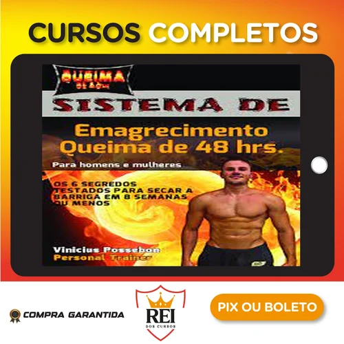 Os 6 Segredos para Queimar Gordura Indesejada em 8 Semanas ou Menos - Vinícius Possebom