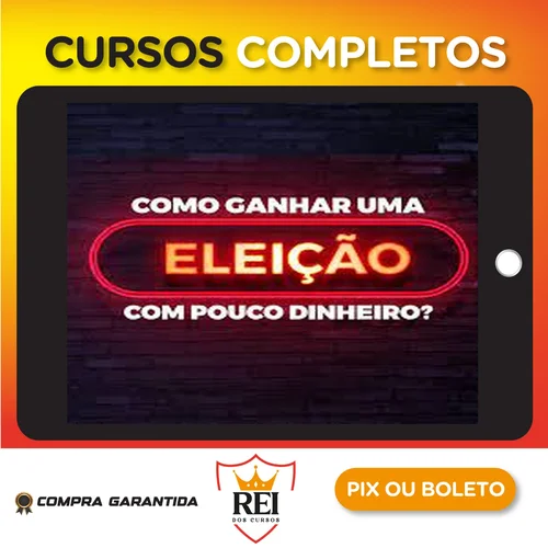 Como Ganhar Uma Eleição Com Pouco Dinheiro - Lucas Pimenta