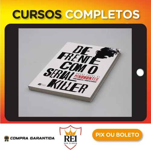 De Frente com o Serial Killer - John Doulgas & Mark Olshaker