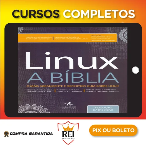 Linux: A Bíblia - Editora Alta Books