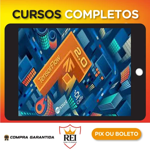 Tensorflow 2.0: Um Guia Completo Sobre o Novo TensorFlow - Jones Granatyr