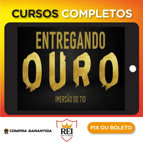Entregando Ouro - Imersão Tio do Digital